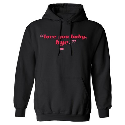 The Real Housewives Of Salt Lake City Love You Baby, Bye! Hooded Sweatshirt