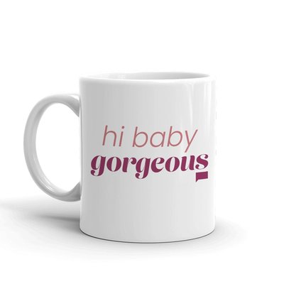 The Real Housewives Of Salt Lake City Hi Baby Gorgeous White Mug